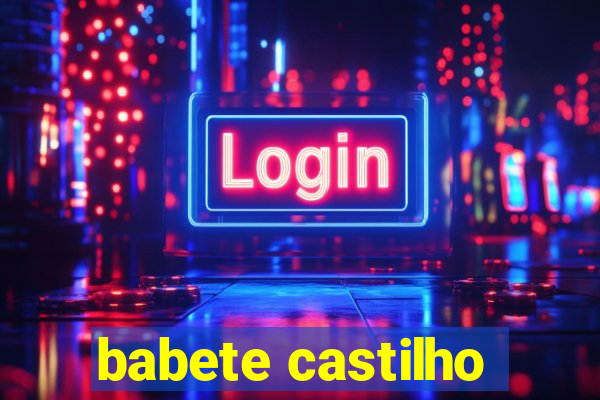 babete castilho